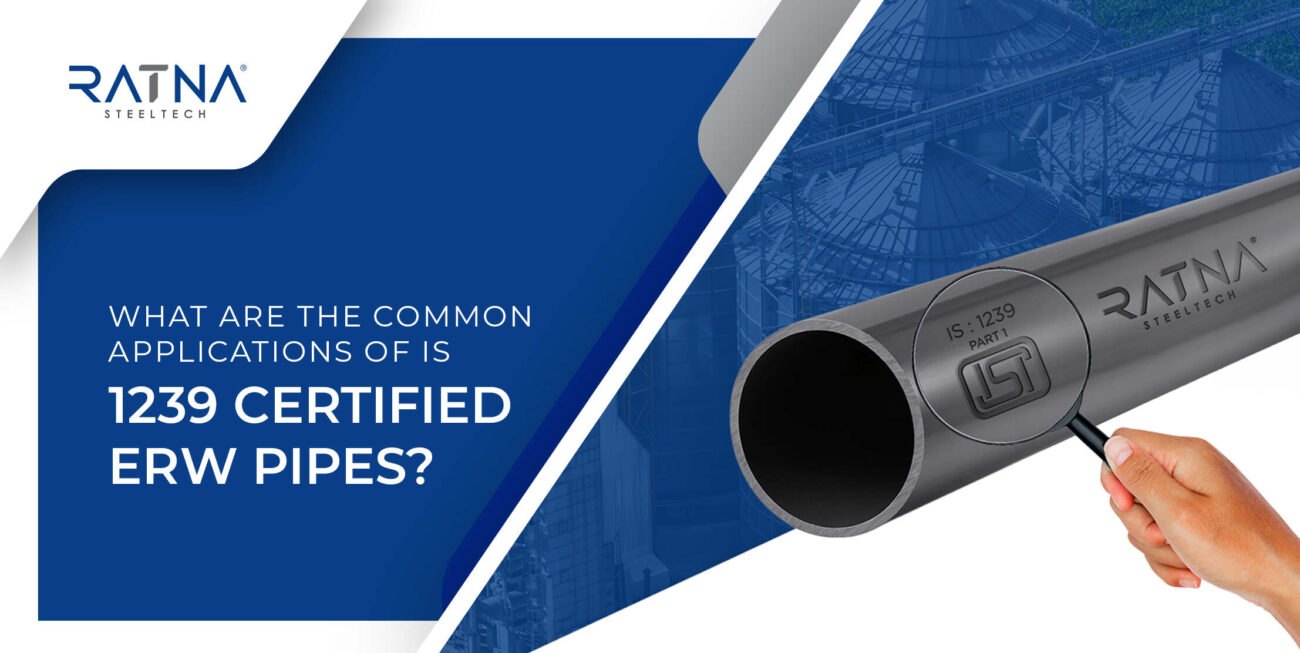 Common Applications of IS 1239 Certified ERW Pipes