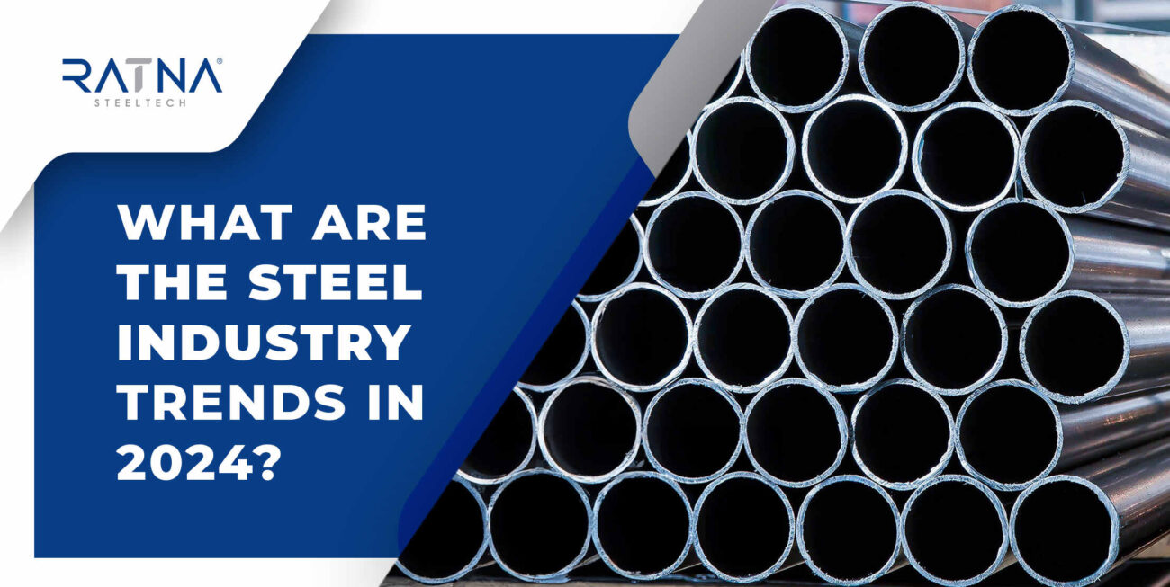 What are the Steel Industry Trends in 2024