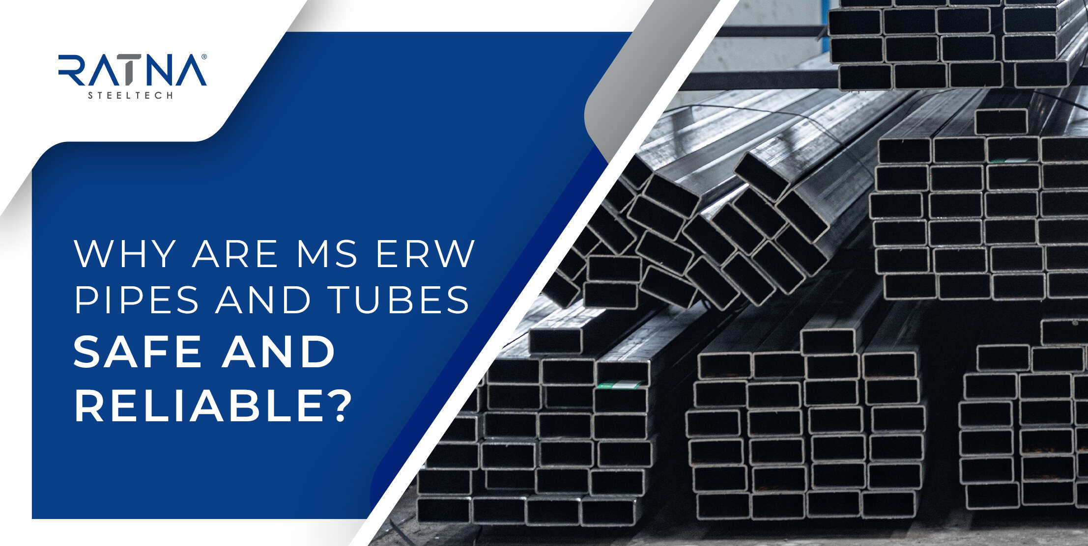 Why are MS ERW pipes and tubes safe and reliable?