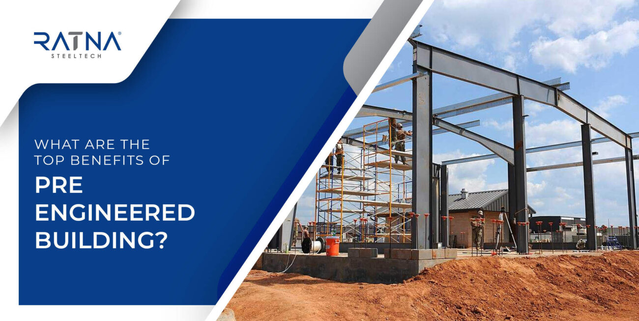 What Are The Top Benefits of Pre-Engineered Building ratna steeltech